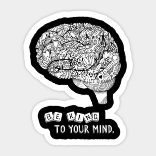 Be Kind to Your Mind Mental Health Awareness T-shirt Sticker